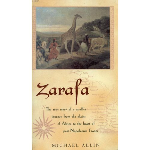 Zarafa: A Giraffe's True Story