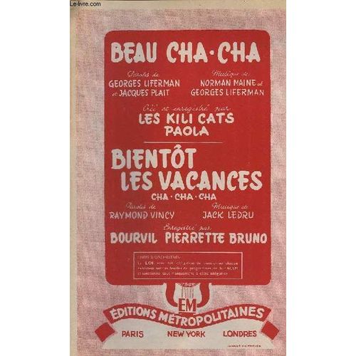 Beau Cha Cha + Bientot Les Vacances - Contrebasse / Guitare + Piano Conducteur + Violon / Accordeon / Chant + Partition Mib + Partitions Sib.