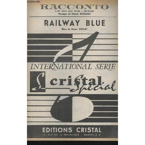 Racconto + Railway Blue - Piano + Accordeon + 1° Saxo Alto Mib + 2° Saxo Tenor Sib + 3° Saxo Alto Mib + 1° Et 2° Trompettes Sib + Trombone + Contrebasse / Guitare.