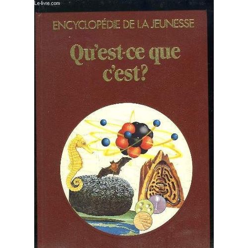 Encyclopedie De La Jeunesse . Qu Est Ce Que C Est.