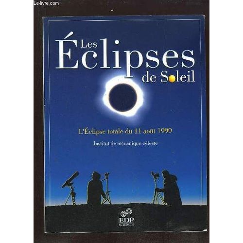 Les Éclipses De Soleil - L'éclipse Totale Du 11 Août 1999