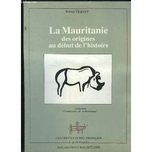 La Mauritanie Des Origines Au Debut De L Histoire.