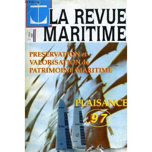 La Revue Maritime - Preservation Et Valorisation Du Patrimoine Maritime N°448 - 4eme Trimestre 1997.