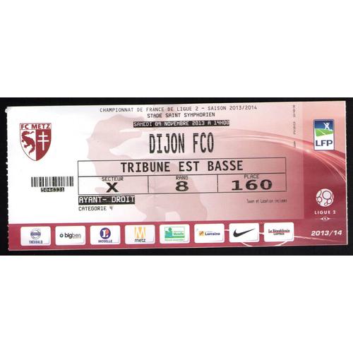 Ticket Billet Fc Metz - Dijon Fco Stade Saint Symphorien Ligue 2 09/11/2013