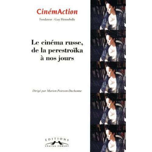 Cinémaction N° 148 - Le Cinéma Russe, De La Perestroïka À Nos Jours