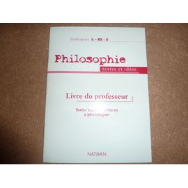 Philosophie Textes Et Idées - Terminales L, Es, S - Livre Du Professeur
