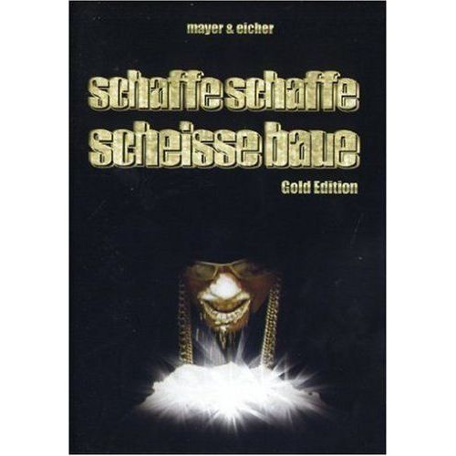Schaffe Schaffe Scheiße Baue