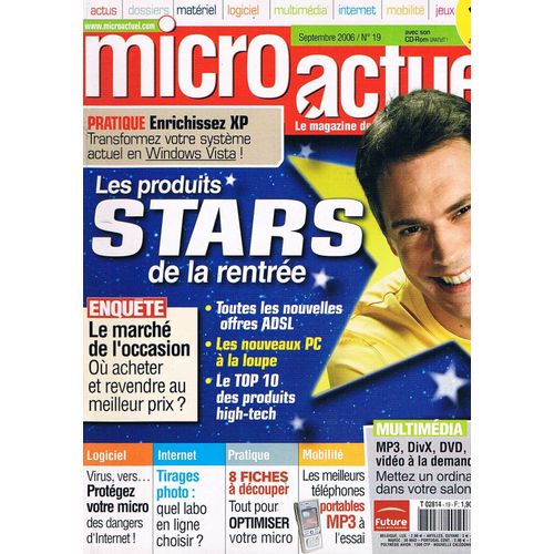 Micro Actuel  N° 19 : Les Produits Stars De La Rentrée,Pratique Enrichissez Xp Transformez Votre Système Actuel En Windows Vista !