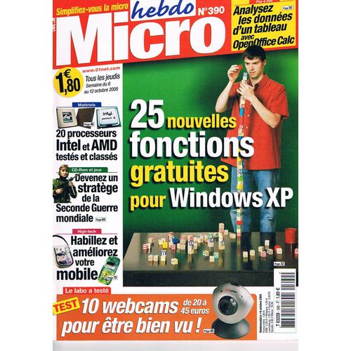 Micro Hebdo  N° 390 : 25 Nouvelles Fonctions Gratuites Pour Windows Xp