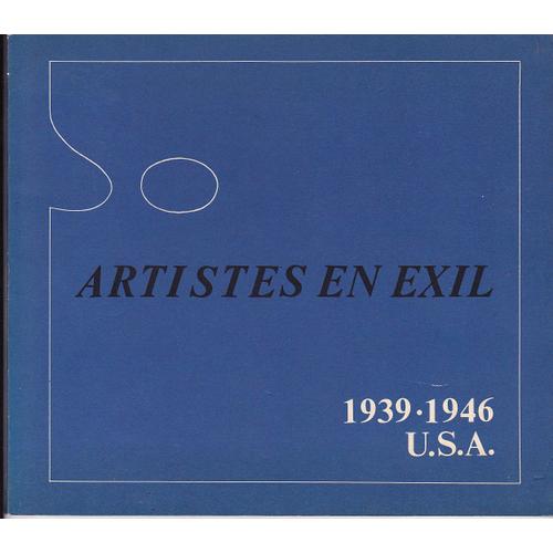 Artistes En Exil - 1939-1946 U.S.A.