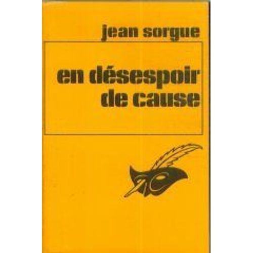 En Désespoir De Cause (Le Masque)