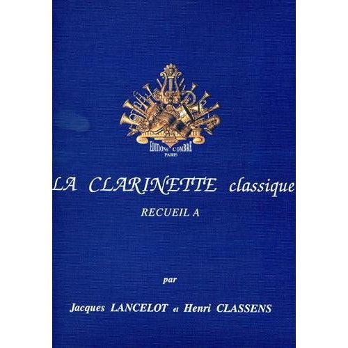 La Clarinette Classique Vol.A [Partition] By Lancelot/Classens