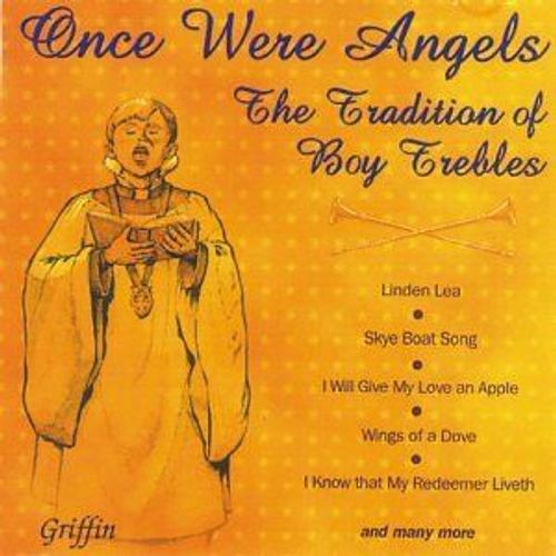 Once Were Angels : The Tradition Of British Boy Trebles - 24 Classic Tracks