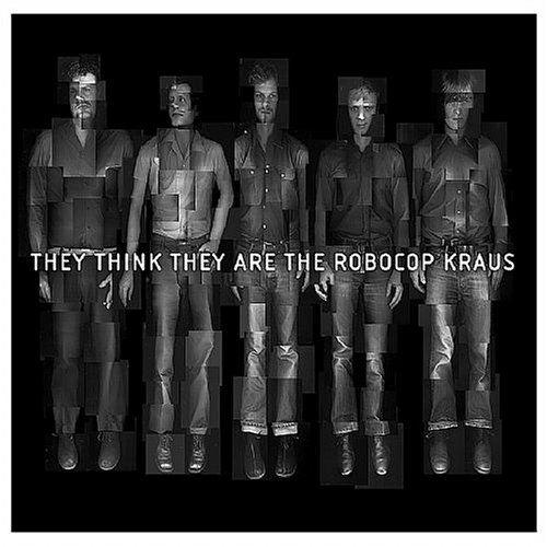 They Think They Are The Robocop Kra