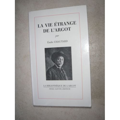 La Vie Étrange De L'argot