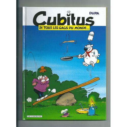 Cubitus  "  Si Tous Les Gags Du Monde....."