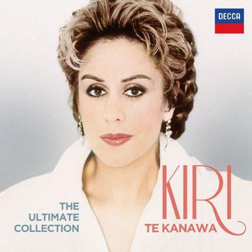 Dame Kiri Te Kanawa The Ultimate Collection