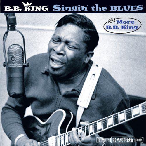 Singin` The Blues + More B.B. King