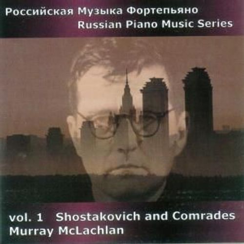 Shostakovich & Comrades Vol. 1