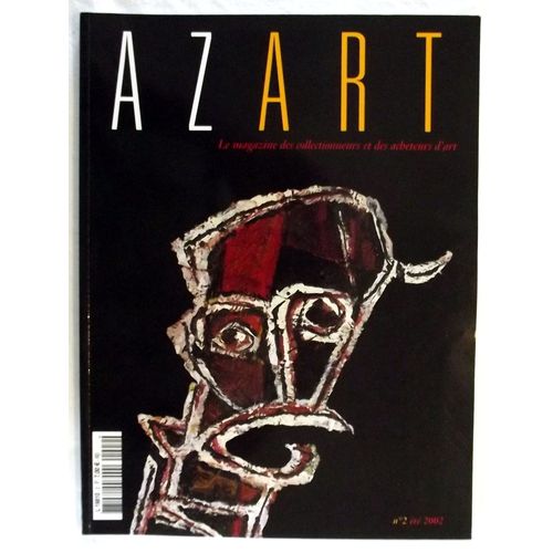 Azart N° 2 - Été 2002 - Le Magazine Des Collectionneurs Et Des Acheteurs D'art