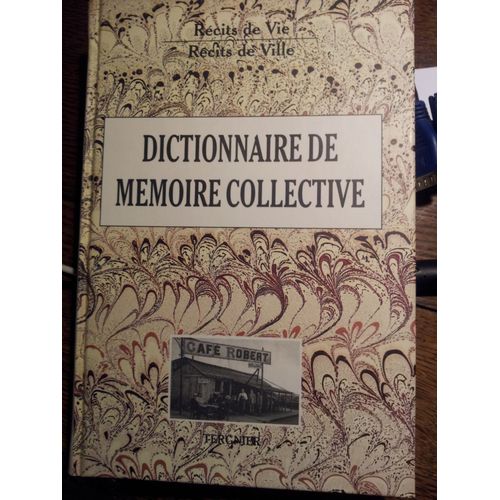 Dictionnaire De Memoire Collective - Ville De Tergnier