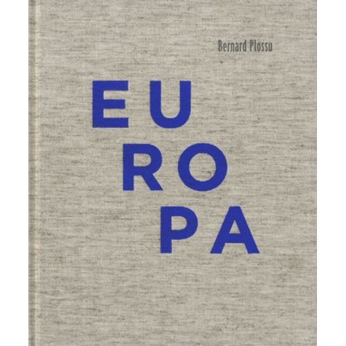 Bernard Plossu - Europa, 1970-2010, Edition Espagnol-Français-Anglais