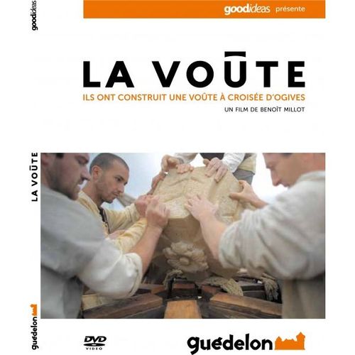 Guédelon - La Voûte