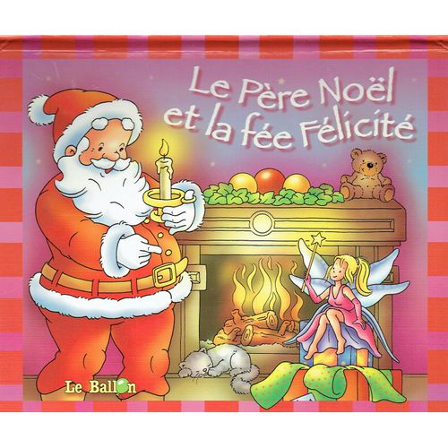 Le Père Noël Et La Fée Félicité
