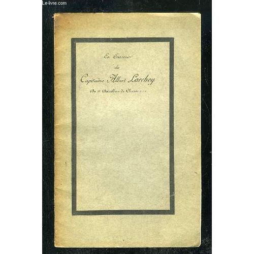 Allocution. En Souvenir Du Capitaine Albert Larchey.