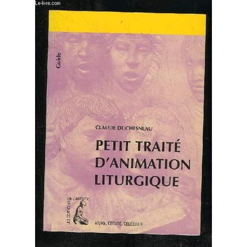 Petit Traite D Animation Liturgique.