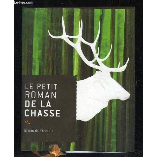 Le Petit Roman De La Chasse.
