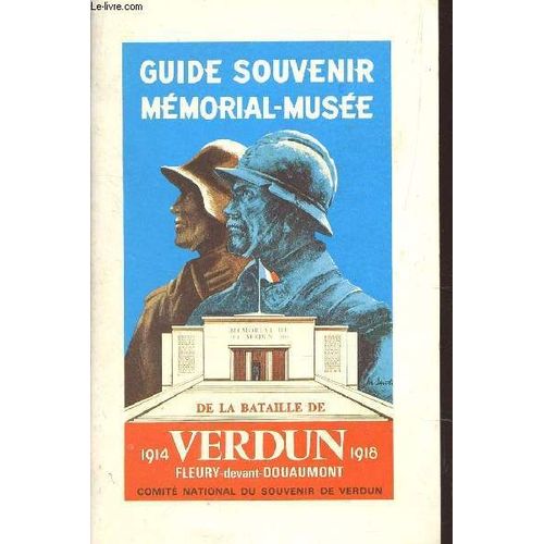 Guide Souvenir Memorial-Musee De La Bataille De Verdun - 1914-1918 - Fleury-Devant-Douaumont.