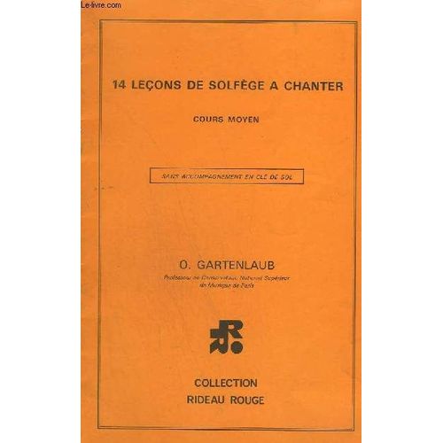14 Lecons De Solfege A Chanter - Cours Moyen Sans Accompagnement En Cle De Sol.