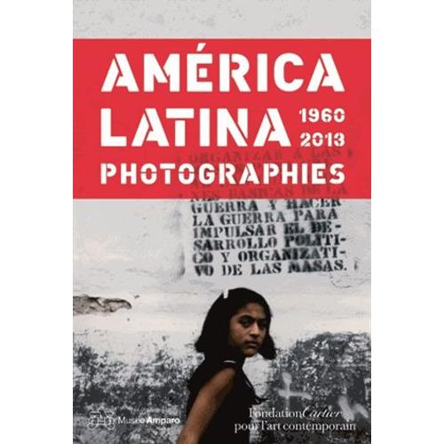 América Latina 1960-2013 - Photographies