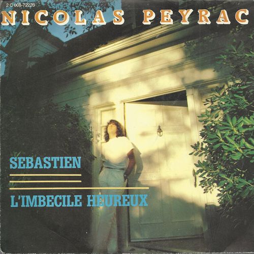 Sebastien (Nicolas Peyrac) 3'36  /  L'imbécile Heureux (Nicolas Peyrac) 4'43