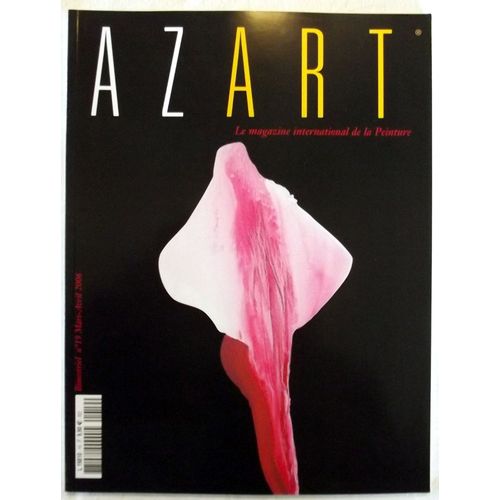 Azart N° 19 - Mars/Avril 2006 - Le Magazine International De La Peinture