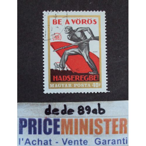 Hongrie.. 40f Magyar Posta . Hadseregbe! République Des Conseils . Oblitéré.