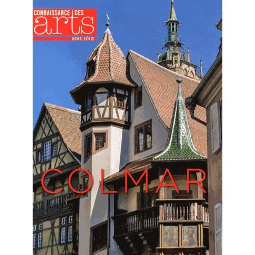 Connaissance Des Arts Hors-Série N° 592 - Colmar