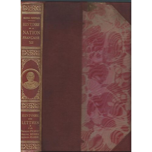 Histoire De La Nation Francaise Tome 12 : Histoire Des Lettres 1er Volume (Des Origines A Ronsard)