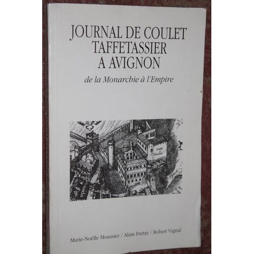Journal De Coulet Taffetassier À Avignon, De La Monarchie À L'empire