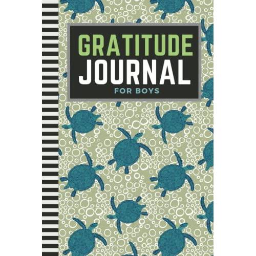 Hardcover Gratitude Journal For Boys: 6x9 Mindfulness Diary - Quick, Easy, Fun / Green Blue Sea Turtle Pattern Theme / 6-Month Of Daily Templates With ... Kids Children Teens / Ages 8 - 12 / 10 - 15