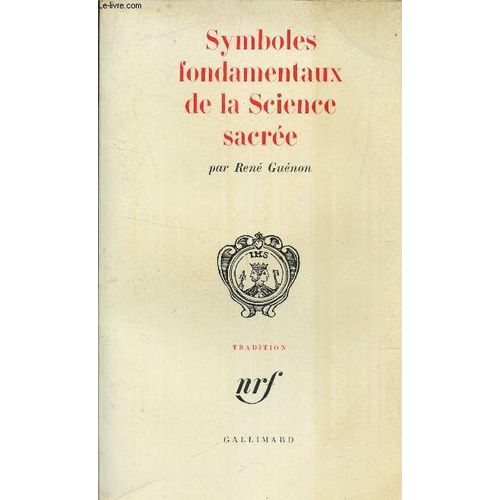 Symboles Fondamentaux De La Science Sacree / Collection Tradition.