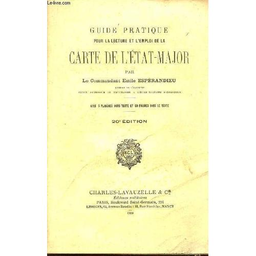 Guide Pratique Pour La Lecture Et L'emploi De La Carte De L'etat-Major / 20e Edition.