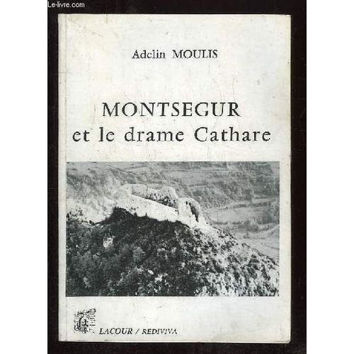 Montsegur Et Le Drame Cathare.