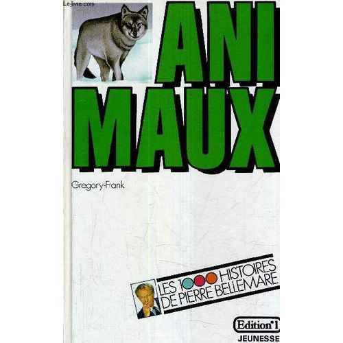 Les 1000 Histoires De Pierre Bellemare - Animaux
