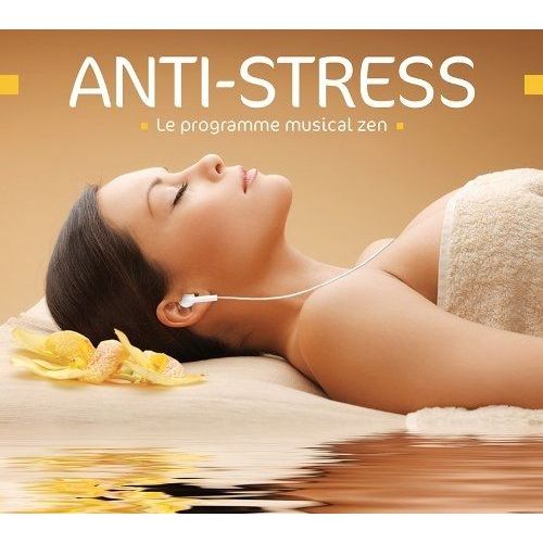 Anti-Stress - Le Programme Musical Zen
