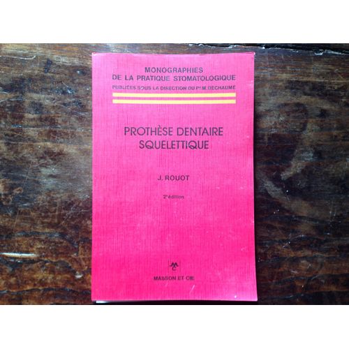 Prothèse Dentaire Squelettique 2ème Édition