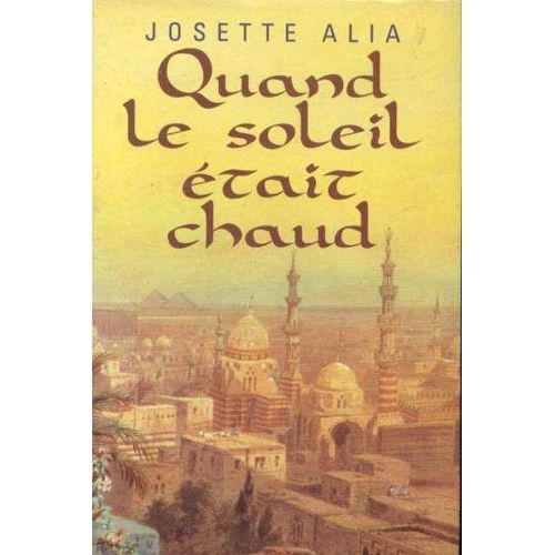 Quand Le Soleil Était Chaud