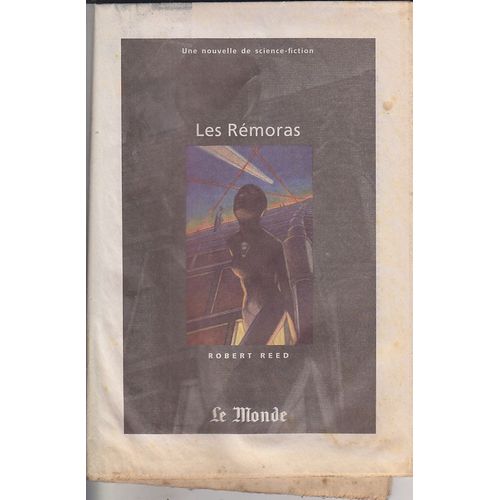 Le Monde : Les Rémoras De Robert Reed (Nouvelle De S.F. 32 Pages)