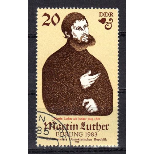 Allemagne Ddr 1982 : 500è Anniversaire De La Naissance Du Théologien Et Réformateur Martin Luther (1483-1546) : Luther Au Temps De Sa Mise Au Ban De L'empire Par La Diète De Worms - Timbre Oblitéré